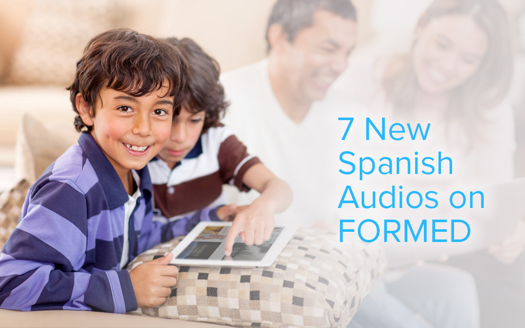 NEW: More Spanish Audios on FORMED