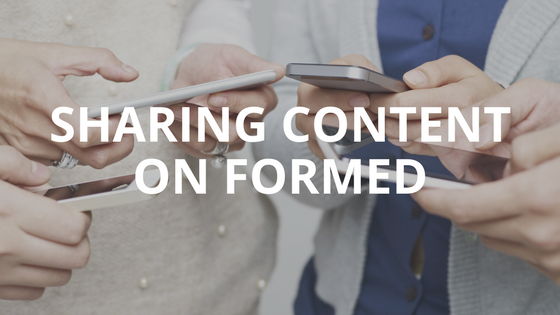 Share Your Favorite FORMED Content through Email, Text, and Social Media