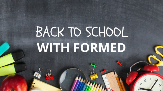 Back to School with FORMED!